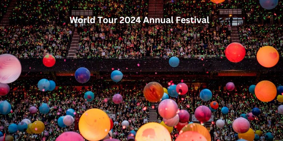 World Tour 2024 Annual Festival 